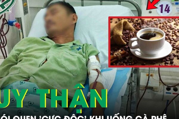 Người đàn ông suy thận vì thói quen ‘cực độc’ khi uống cà phê