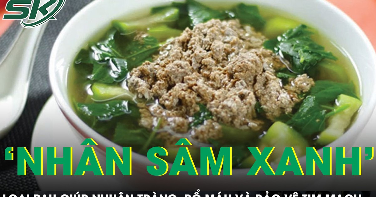 Loại rau được ví như ‘nhân sâm xanh’ giúp nhuận tràng, bổ máu và bảo vệ tim mạch