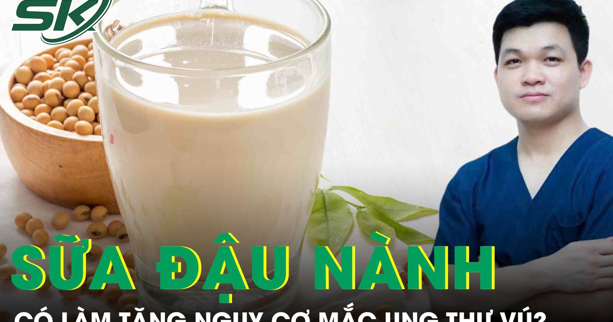 Uống sữa đậu nành có làm tăng nguy cơ mắc ung thư vú?